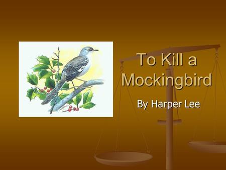 To Kill a Mockingbird By Harper Lee. Harper Lee  Born on April 28, 1926 in Monroeville, Alabama  Youngest of four children  1957 – submitted manuscript.