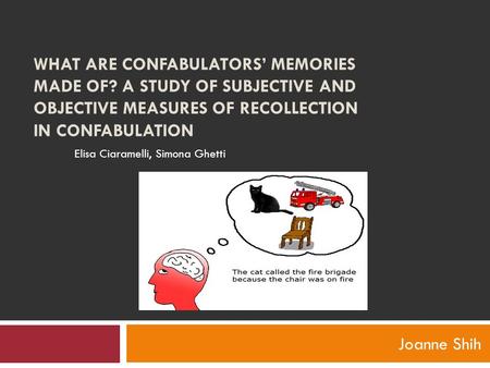 What are confabulators’ memories made of