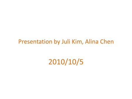 Presentation by Juli Kim, Alina Chen 2010/10/5. Pronoun What Is the Pronoun?????