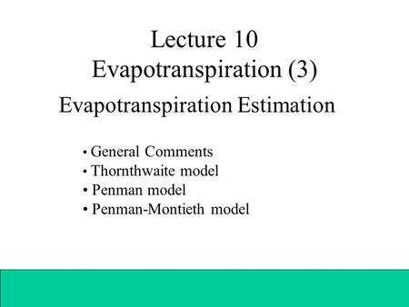 Lecture 10 Evapotranspiration (3)