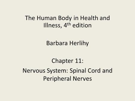 The Human Body in Health and Illness, 4th edition