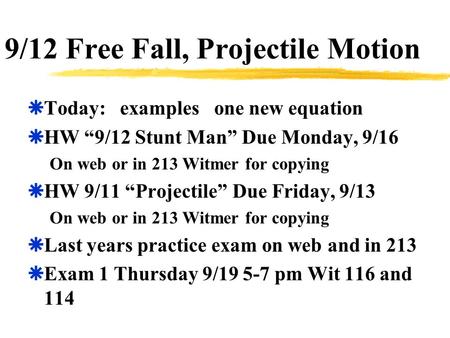 9/12 Free Fall, Projectile Motion