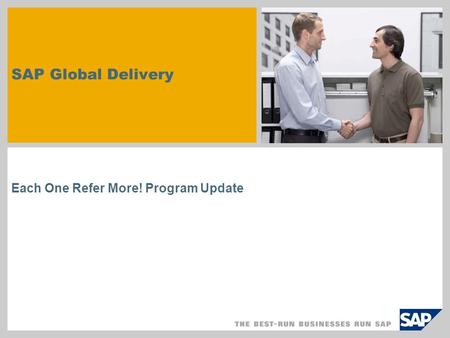 Each One Refer More! Program Update SAP Global Delivery.