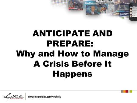 DEFINITION OF A CRISIS Specific, unexpected events that create high levels of uncertainty… and create a threat or perceived threat to an organization…