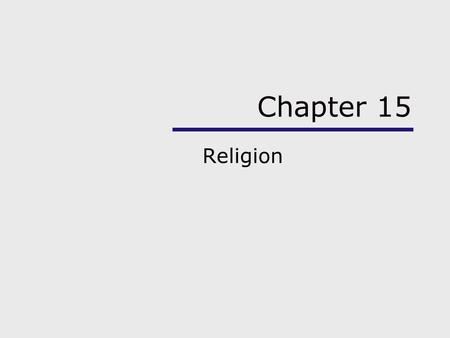 Chapter 15 Religion.