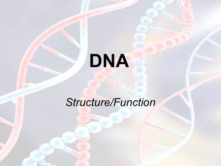 DNA Structure/Function. RECALL … 4 classes of macromolecules –Carbohydrates –Lipids –Proteins –NUCLEIC ACIDS!!! –Subunit: NUCLEOTIDES.