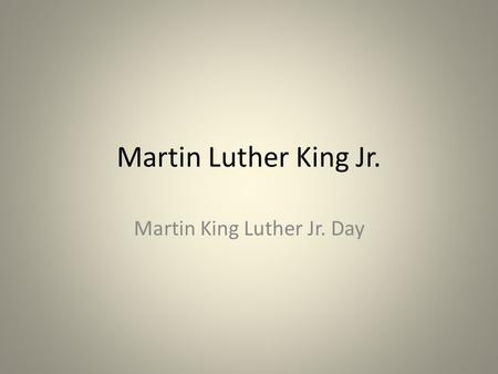 Martin Luther King Jr. Martin King Luther Jr. Day.