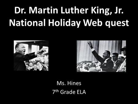 Dr. Martin Luther King, Jr. National Holiday Web quest