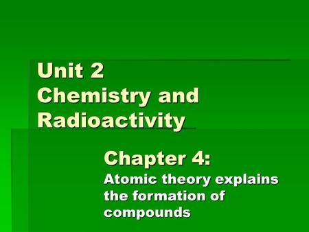 Unit 2 Chemistry and Radioactivity