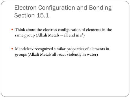 Electron Configuration and Bonding Section 15.1
