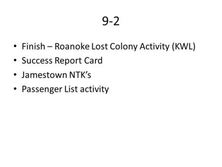 9-2 Finish – Roanoke Lost Colony Activity (KWL) Success Report Card