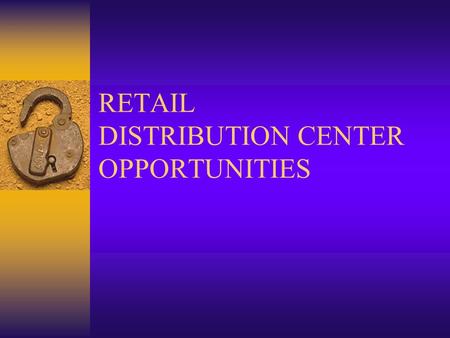 RETAIL DISTRIBUTION CENTER OPPORTUNITIES. AGENDA  Typical DC Organizational Chart  Positions within the DC  Entry Level Positions – EIT & GL  Typical.