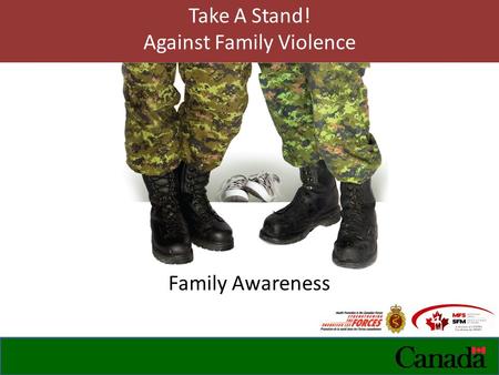Take A Stand! Against Family Violence Family Awareness.