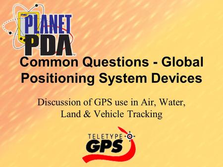 Common Questions - Global Positioning System Devices