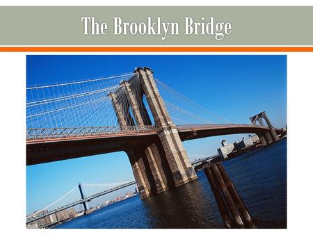 The Brooklyn Bridge is a suspension bridge that crosses the East River in New York City. It connects Brooklyn and New York. John Roebling came up with.