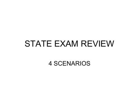 STATE EXAM REVIEW 4 SCENARIOS. I-Classification Classification: classification is a systematic way of grouping things according to a common feature/characteristic.