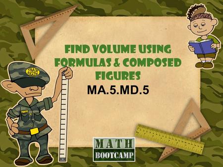 Find volume using formulas & composed figures MA.5.MD.5.