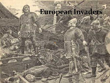 An ahistorical depiction of a Viking The relative peace Charlemagne brought to western Europe did not last long. Even before he died, invaders had begun.