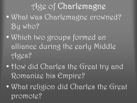 Age of Charlemagne What was Charlemagne crowned? By who?