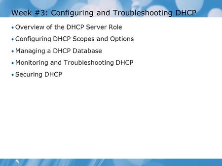 Week #3: Configuring and Troubleshooting DHCP