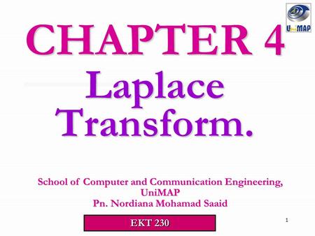 CHAPTER 4 Laplace Transform.