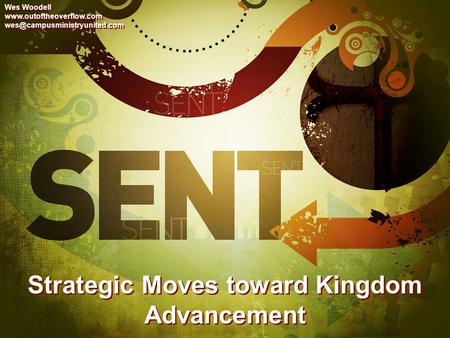 Strategic Moves toward Kingdom Advancement Wes Woodell  Wes Woodell
