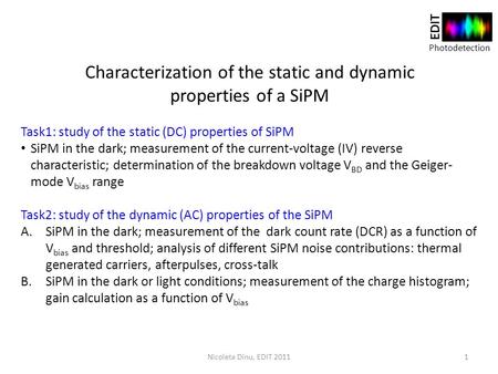 Characterization of the static and dynamic