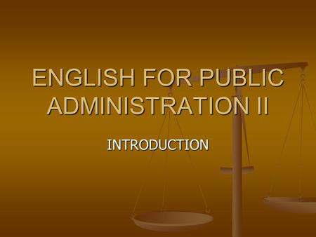 ENGLISH FOR PUBLIC ADMINISTRATION II