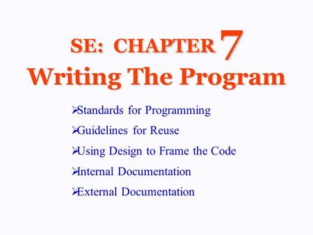 SE: CHAPTER 7 Writing The Program
