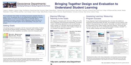 Bringing Together Design and Evaluation to Understand Student Learning Cathryn A. Manduca, Carleton College; Tim Bralower, Pennsylvania State University;