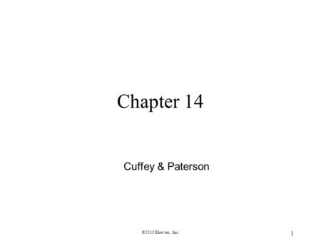 ©2010 Elsevier, Inc. 1 Chapter 14 Cuffey & Paterson.