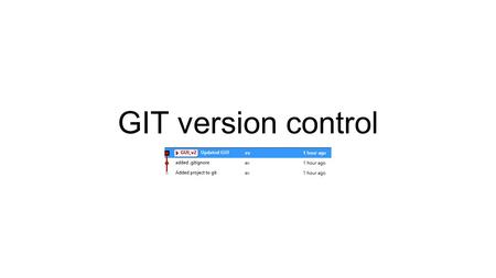 GIT version control. What is GIT Have you ever wished you could travel back in time when you develop a project…? Have you ever wished you could collaborate.