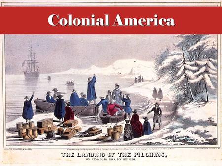 Colonial America. Essential Questions What factors led Europeans to become interested in exploring and colonizing the New World? Why did certain colonies.