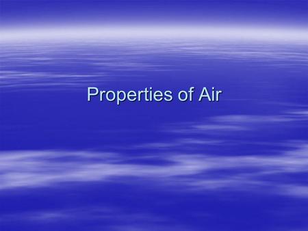 Properties of Air.