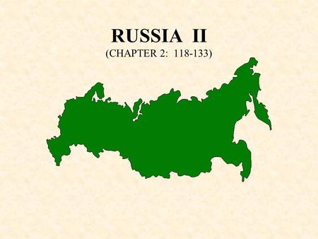RUSSIA II (CHAPTER 2: 118-133). How geographic facts influence policies Pivot Area Consisted of the Moscow region, the Volga valley, the Urals, Central.