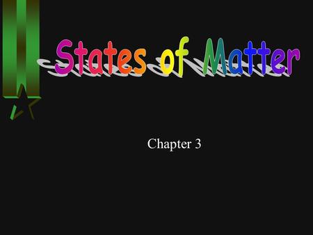 Chapter 3 1. SOLIDS Have a definite shape and volume. HLHLeast amount of movement of particles. HPHParticles often arranged in a regular pattern, and.