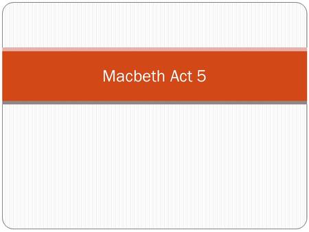Macbeth Act 5.