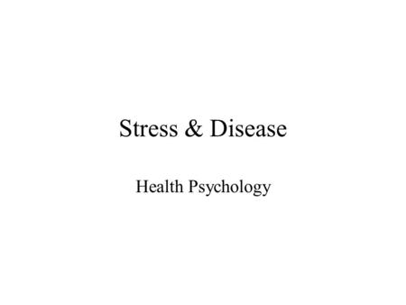 Stress & Disease Health Psychology. A. Nervous System –peripheral nervous system autonomic nervous system = controls organs (involuntary, automatic) –sympathetic.