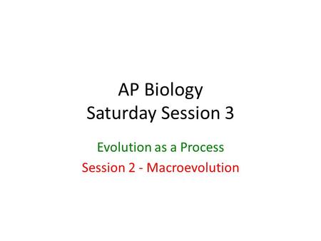 AP Biology Saturday Session 3