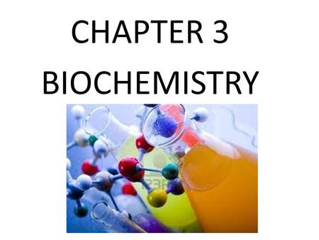 CHAPTER 3 BIOCHEMISTRY. CARBON COMPOUNDS Although water is the primary medium for life on earth, most of the molecules from which living organisms are.