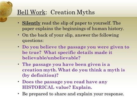 Silently read the slip of paper to yourself. The paper explains the beginnings of human history. On the back of your slip, answer the following questions: