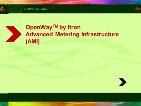 The Itron logo is integrated into the background and can not be modified, moved, added to, or altered in any way. Slide Heading Style 24pt Arial Regular.