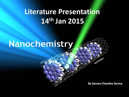 Literature Presentation 14 th Jan 2015 By Saurav Chandra Sarma.