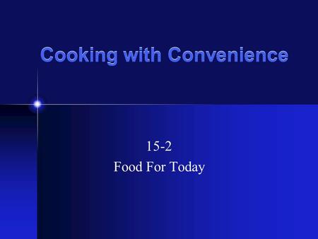 Cooking with Convenience