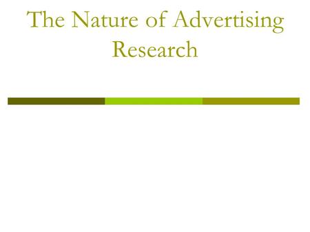 The Nature of Advertising Research. Objectives  To review the IMC planning process  To understand the role of research in the context of marketing and.