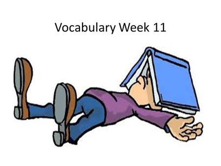 Vocabulary Week 11. Week 11 Day 1 Cultivate Agriculture Crop.