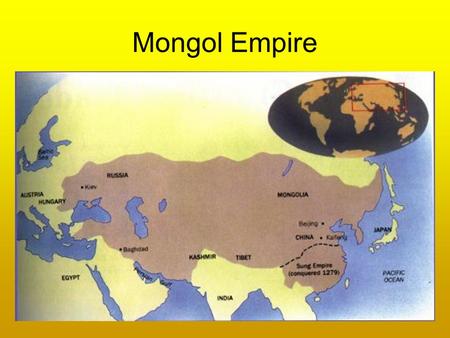 Mongol Empire.