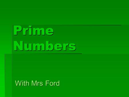 Prime Numbers With Mrs Ford. Eratosthenes (ehr-uh-TAHS-thuh-neez) Eratosthenes was the librarian at Alexandria, Egypt in 200 B.C. Note every book was.