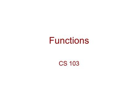 Functions CS 103. Review A function is a set of code we can execute on command to perform a specific task When we call a function, we can pass arguments.