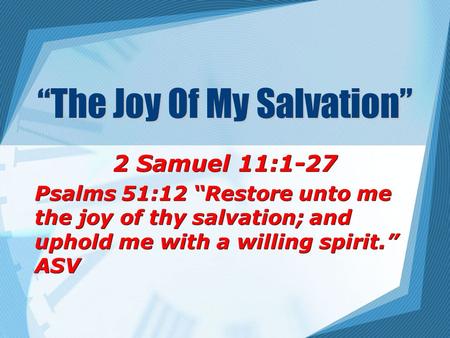 “The Joy Of My Salvation”